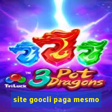 site goocli paga mesmo